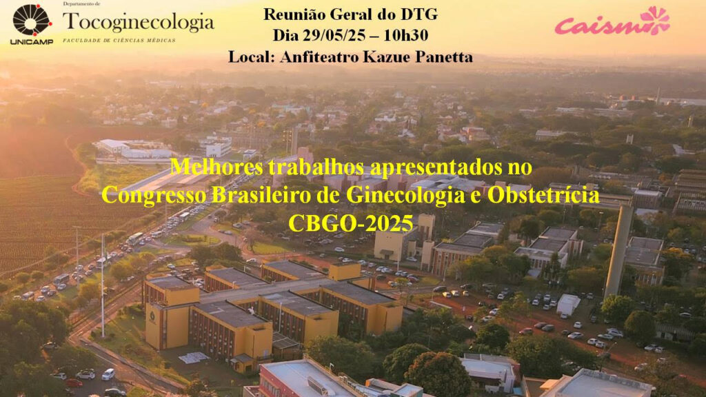 Convite da Reunião Geral do DTG de 29 de maio de 2025_Melhores trabalhos apresentados no Congresso Brasileiro de Ginecologia e Obstetrícia CBGO 2025