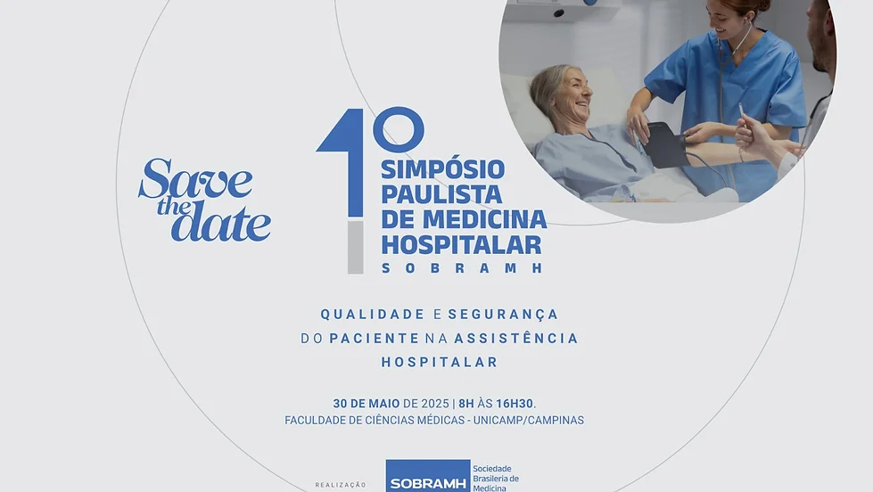 I Simpósio Paulista de Medicina Hospitalar: Qualidade e segurança do paciente na assistência hospitalar