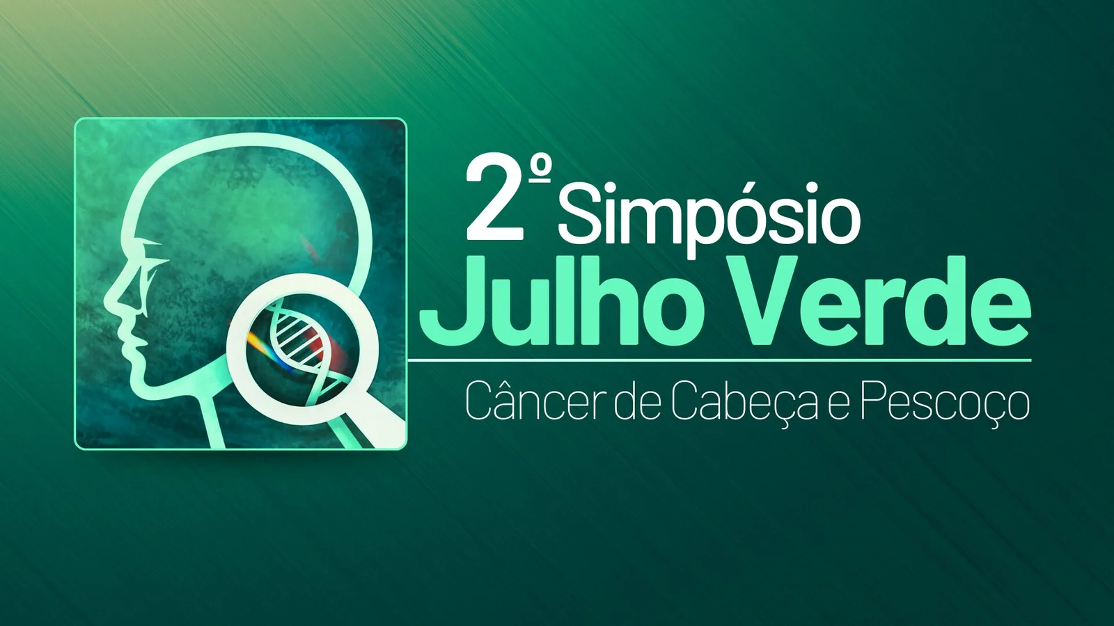 2º Simpósio Julho Verde – Câncer de Cabeça e Pescoço
