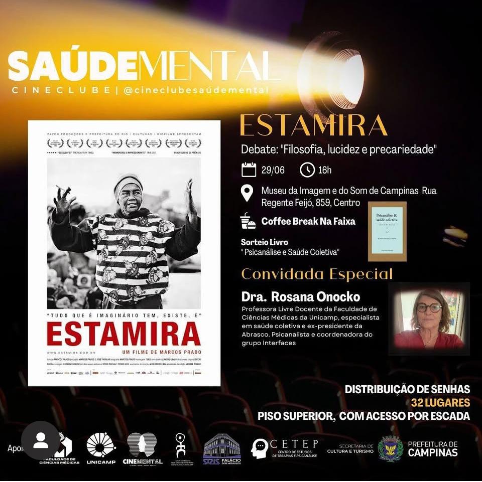 Saúde Mental Cineclube: Tudo que é imaginário tem, existe, é. Estamira. Debate: Filosofia, lucidez e precaridade