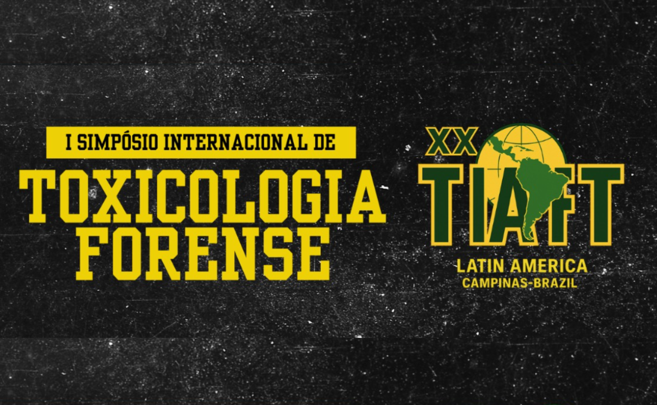 I Simpósio Internacional de Toxicologia Forense & XX Congresso Regional Latino-Americano de Toxicologia Forense (TIAFT)