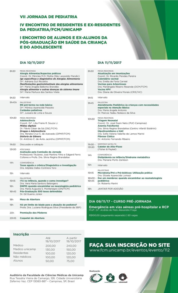 2017 - VII Jornada de Pediatria, IV Encontro de Residentes e ex-residentes, I Encontro Alunos e ex-alunos de Pós-Graduação do Departamento Pediatria da FCM/UNICAMP