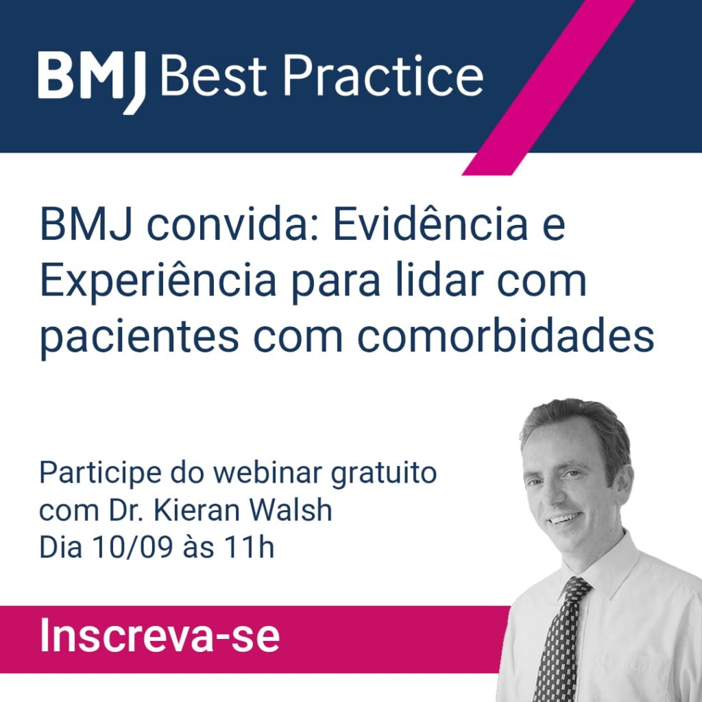 Arte de divulgação do BMJ Best Practice. O texto informa: 'BMJ convida: Evidência e Experiência para lidar com pacientes com comorbidades. Participe do webinar gratuito com Dr. Kieran Walsh, dia 10/09 às 11h'. Na parte inferior, em faixa rosa, está escrito 'Inscreva-se'. À direita, há a foto em preto e branco do Dr. Kieran Walsh, usando camisa social e gravata